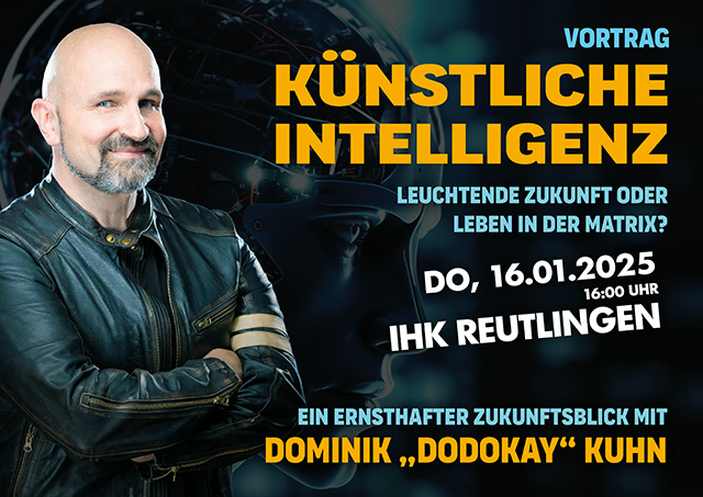 Dominik Kuhn Vortrag Künstliche Intelligenz Reutlingen IHK Dominik Kuhn Vortrag Künstliche Intelligenz Reutlingen IHK